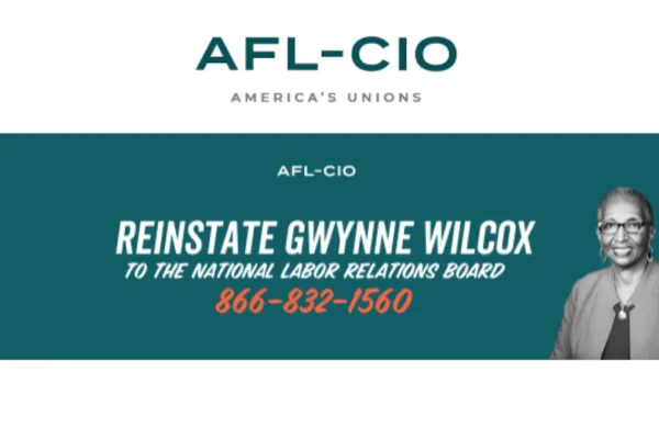 Reinstate NLRB member Gwynne Wilcox