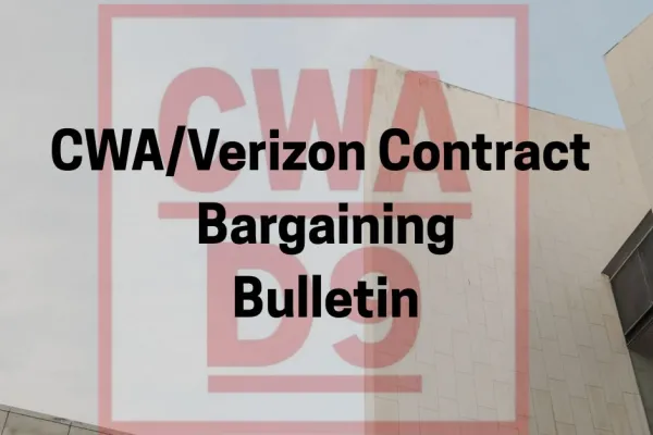 CWA Verizon Contract Bargaining Update