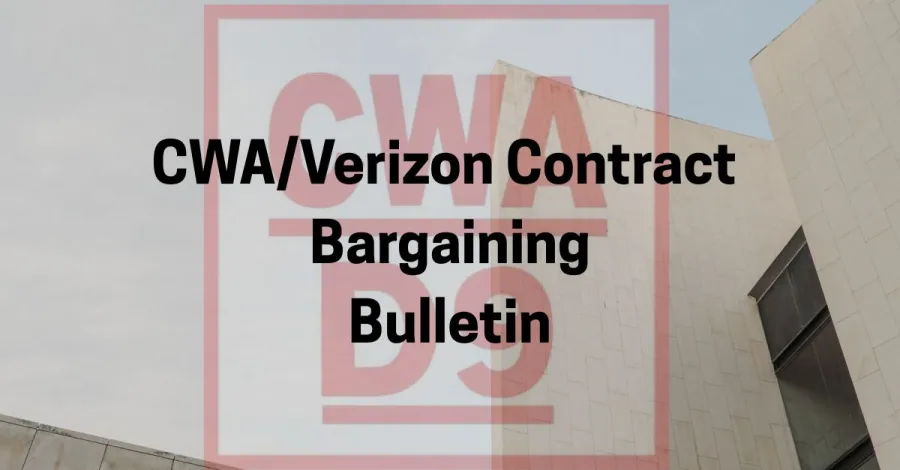 CWA Verizon Contract Bargaining Update
