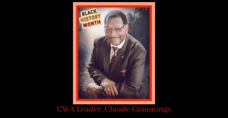 Black History Month We Recognize CWA Leader: Claude Cummings Jr. | CWA ...